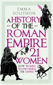 Cover von A History of the Roman Empire in 21 Women