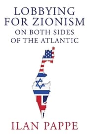Cover von Lobbying for Zionism on Both Sides of the Atlantic