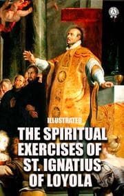Cover von The Spiritual Exercises of St. Ignatius of Loyola. Illustrated