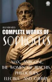 Cover von Complete Works of Sophocles. Illustrated