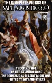 Cover von The Complete Works of Saint Augustine (50+). Illustrated