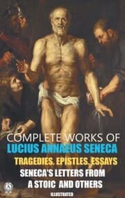Cover von Complete Works of Lucius Annaeus Seneca. Illustrated