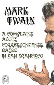 Cover von A Complaint about Correspondents, Dated in San Francisco