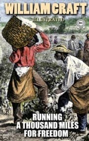 Cover von Running a Thousand Miles for Freedom; or, the Escape of William and Ellen Craft from Slavery. Illustrated