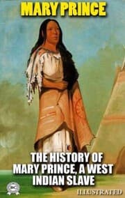 Cover von The History of Mary Prince, a West Indian Slave. Illustrated