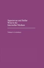 Cover von Supernovae and Stellar Wind in the Interstellar Medium
