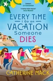 Cover von Every Time I Go On Vacation, Someone Dies