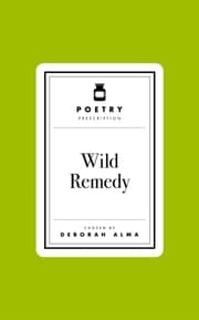Cover von Poetry Prescription: Wild Remedy