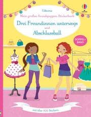Cover von Mein großes Anziehpuppen-Stickerbuch: Drei Freundinnen unterwegs und Abschlussball