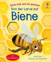Cover von Schau mal, wie ich wachse! Von der Larve zur Biene