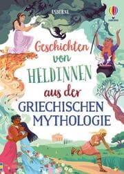 Cover von Geschichten von Heldinnen aus der griechischen Mythologie
