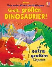 Cover von Mein erstes Wissen zum Aufklappen: Groß, größer, Dinosaurier!