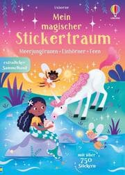 Cover von Mein magischer Stickertraum: Meerjungfrauen - Feen - Einhörner
