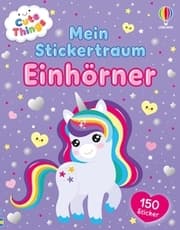 Cover von Cute Things - Mein Stickertraum: Einhörner
