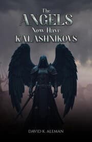 Cover von The Angels Now Have Kalashnikovs