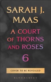 Cover von A Court Of Thorns and Roses 6