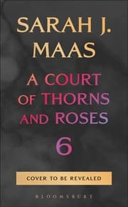 Cover von A Court Of Thorns and Roses 6
