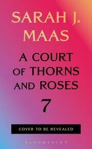 Cover von A Court Of Thorns and Roses 7