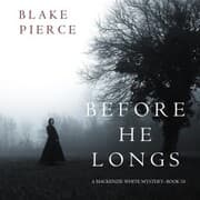 Cover von Before He Longs (A Mackenzie White Mystery-Book 10)