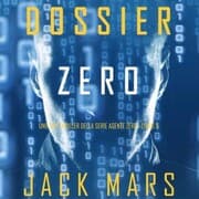 Cover von Dossier Zero (Uno spy thriller della serie Agente Zero-Libro 5)