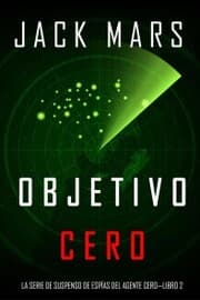 Cover von Objetivo Cero (La Serie de Suspenso de Espías del Agente Cero-Libro 2)