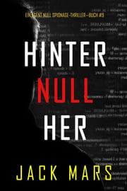 Cover von Hinter Null Her (Ein Agent Null Spionage-Thriller-Buch 9)
