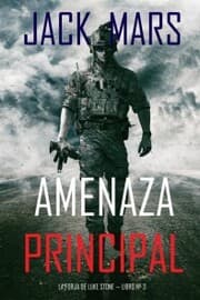 Cover von Amenaza Principal (La Forja de Luke Stone - Libro n° 3)