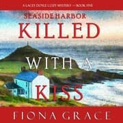 Cover von Killed With a Kiss (A Lacey Doyle Cozy Mystery-Book 5)