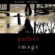 Cover von The Perfect Image (A Jessie Hunt Psychological Suspense Thriller-Book Sixteen)