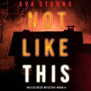 Cover von Not Like This (An Ilse Beck FBI Suspense Thriller-Book 4)