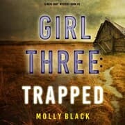 Cover von Girl Three: Trapped (A Maya Gray FBI Suspense Thriller-Book 3)