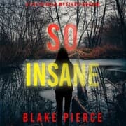 Cover von So Insane (A Faith Bold FBI Suspense Thriller-Book Nine)