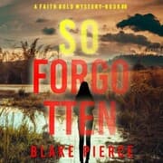 Cover von So Forgotten (A Faith Bold FBI Suspense Thriller-Book Eight)