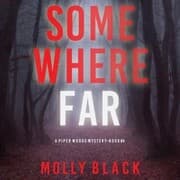 Cover von Somewhere Far (A Piper Woods FBI Suspense Thriller-Book Four)