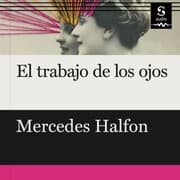 Cover von El trabajo de los ojos