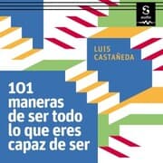 Cover von 101 maneras de ser todo lo que eres capaz de ser