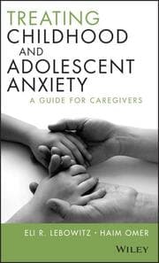Cover von Treating Childhood and Adolescent Anxiety