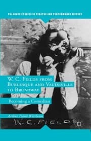 Cover von W. C. Fields from Burlesque and Vaudeville to Broadway