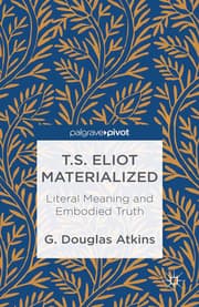 Cover von T.S. Eliot Materialized: Literal Meaning and Embodied Truth