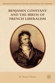 Cover von Benjamin Constant and the Birth of French Liberalism