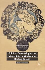 Cover von Political Censorship of the Visual Arts in Nineteenth-Century Europe