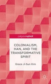 Cover von Colonialism, Han, and the Transformative Spirit
