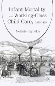 Cover von Infant Mortality and Working-Class Child Care, 1850-1899