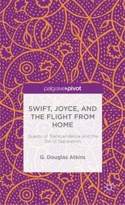 Cover von Swift, Joyce, and the Flight from Home