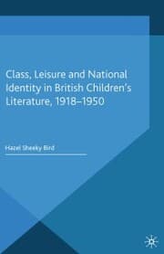 Cover von Class, Leisure and National Identity in British Children's Literature, 1918-1950