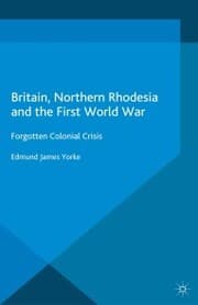 Cover von Britain, Northern Rhodesia and the First World War