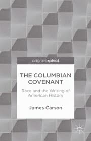 Cover von The Columbian Covenant: Race and the Writing of American History