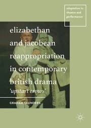 Cover von Elizabethan and Jacobean Reappropriation in Contemporary British Drama