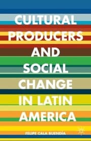 Cover von Cultural Producers and Social Change in Latin America