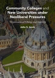 Cover von Community Colleges and New Universities under Neoliberal Pressures